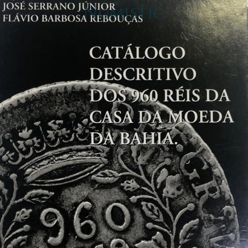 Catálogo Descritivo dos 960 Réis da Bahia 2003 — obverse