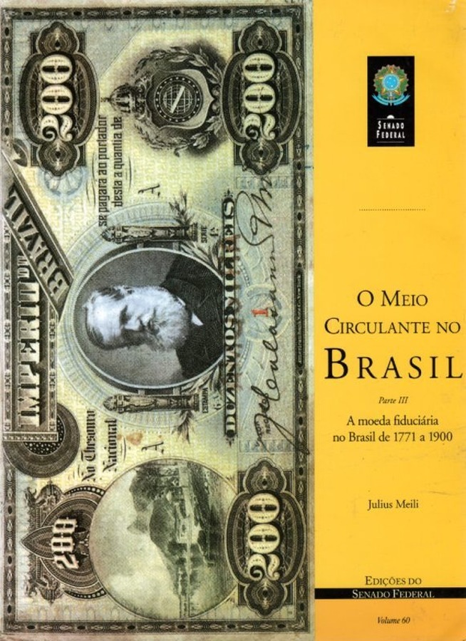 Capa de O Meio Circulante no Brasil – Parte III – Julius Meili – Reprodução colorida editada pela Gráfica do Senado Federal – 2005