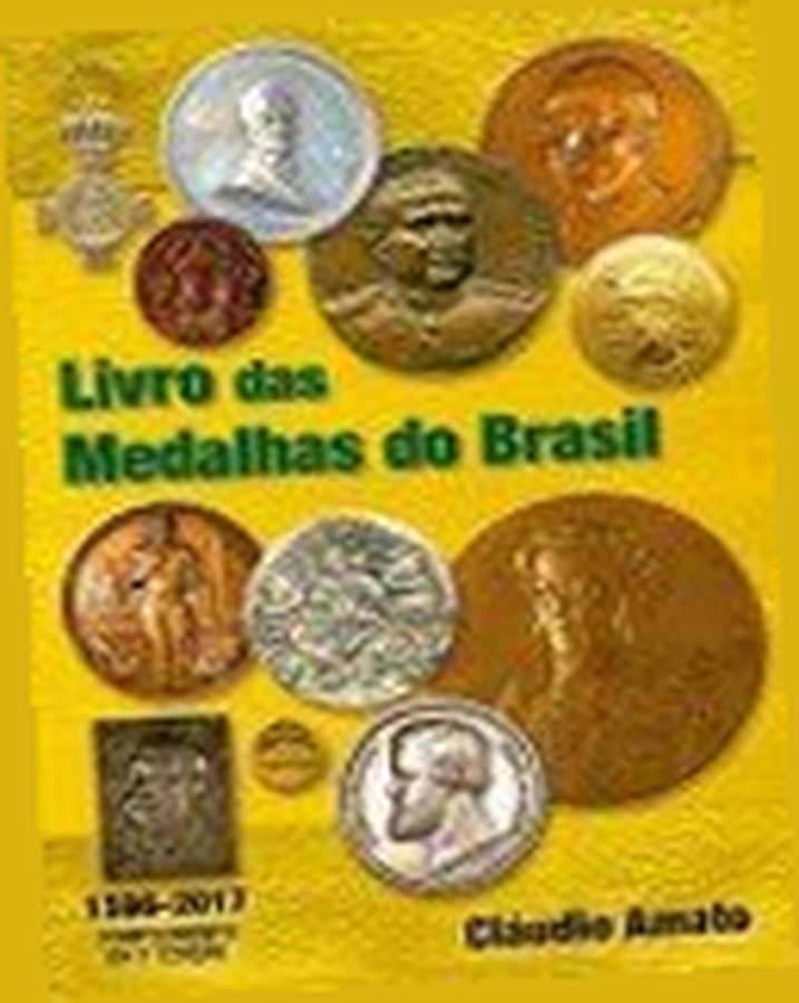Capa de Livro das Medalhas do Brasil – Compl. da 1a. edição – Claudio Amato 2017 – 60,00