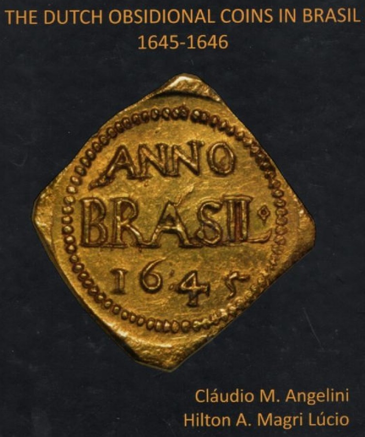 Capa de As Moedas obsidionais holandesas no Brasil – Claudio Angelini e Hilton M. Lucio – 2021