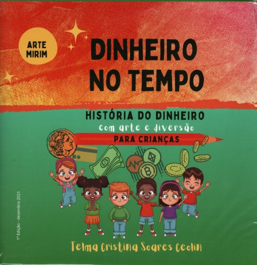 Capa de Dinheiro no Tempo – História do dinheiro com arte e diversão para crianças – Telma Ceolim – 2021