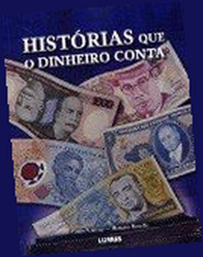 Capa de Histórias que o dinheiro conta – André Cintra e Renato Torelli – 2006